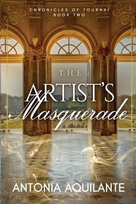 The Artist's Masquerade by Antonia Aquilante