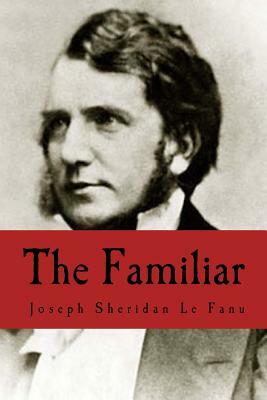 The Familiar by J. Sheridan Le Fanu