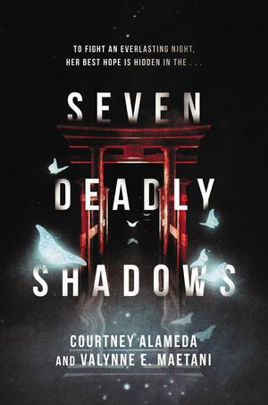 Seven Deadly Shadows by Valynne E. Maetani, Courtney Alameda