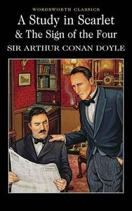 A Study in Scarlet & the Sign of the Four by Arthur Conan Doyle