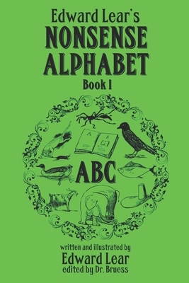 Edward Lear's Nonsense Alphabet - Book 1 by Edward Lear