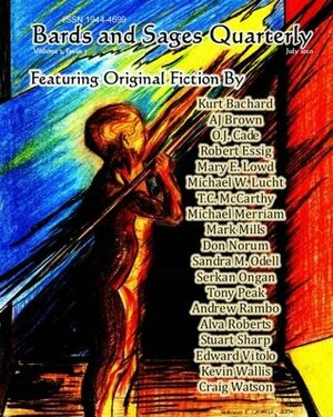 Bards and Sages Quarterly Volume 2 Issue 3 July 2010 by Jeff Freels, Kurt Bachard, Tony Peak, Andrew Rambo, Robert Essig, T.C. McCarthy, O.J. Cade, Julie Ann Dawson, Craig Watson, Vittorio Cavalli, Edward Vitolo, Kevin Wallis, Michael Merriam, Sandra M. Odell, Stuart Sharp, Alva Roberts, Michael W. Lucht, A.J. Brown, Don Norum, Serkan Ongan, Mary E. Lowd, Mark Mills