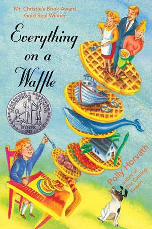 Everything on a Waffle by Polly Horvath