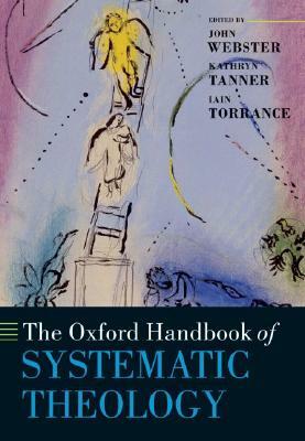 The Oxford Handbook of Systematic Theology by 