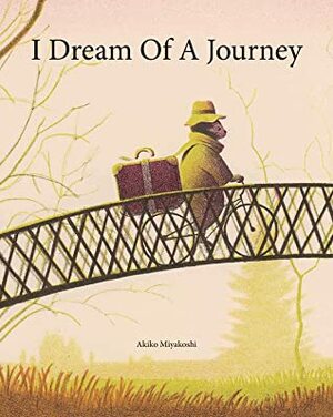 I Dream of a Journey by Akiko Miyakoshi