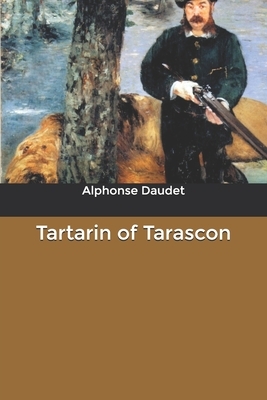 Tartarin of Tarascon by Alphonse Daudet