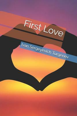 First Love by Ivan Turgenev