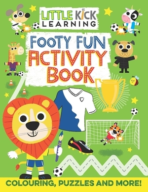 Footy Fun Activity Book: For 3-7 year olds by Kev Payne