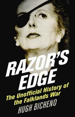 Razor's Edge: The Unofficial History of the Falklands War by Hugh Bicheno