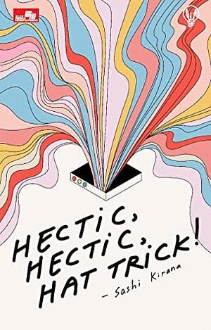 Hectic, Hectic, Hat Trick! by Sashi Kirana