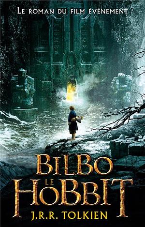 Bilbo le hobbit by J.R.R. Tolkien
