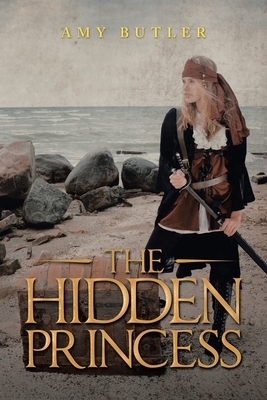 The Hidden Princess by Amy Butler