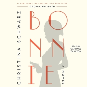 Bonnie by Christina Schwarz