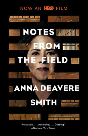 Notes from the Field by Anna Deavere Smith