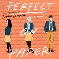 Perfect on Paper by Sophie Gonzales