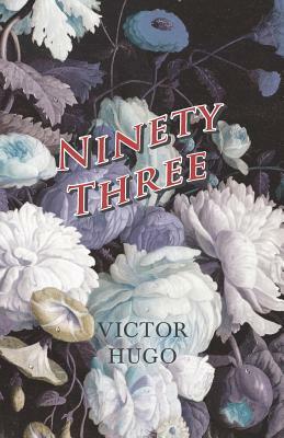 Ninety-Three by Victor Hugo