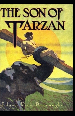 The Son of Tarzan (Tarzan #16) Annotated by Edgar Rice Burroughs