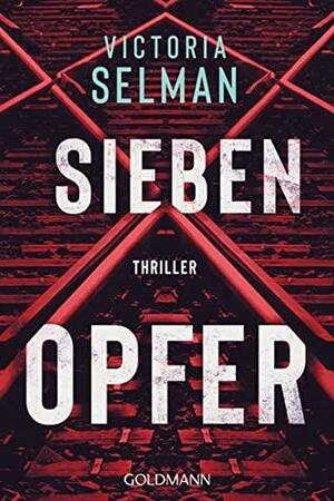 Sieben Opfer by Victoria Selman