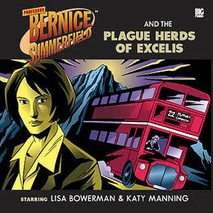 Professor Bernice Summerfield and the Plague Herds of Excelis by Stephen Cole
