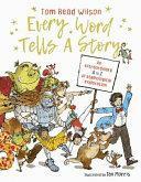 Every Word Tells a Story by Tom Read Wilson