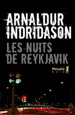 Les nuits de Reykjavik by Arnaldur Indriðason