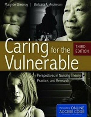 Caring for the Vulnerable by Barbara A. Anderson, Mary de Chesnay