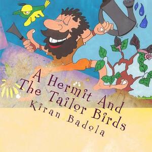 A Hermit and the Tailor birds by Kiran Badola