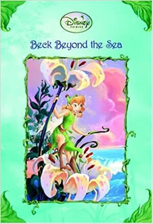 Beck Berkelana Ke Seberang Lautan - Beck Beyond The Sea by Kimberly Morris