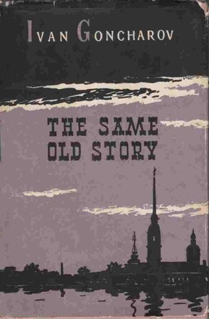 The Same Old Story by Ivan Goncharov, Ivy Litvinov