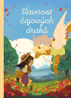 Slavnost čajových draků by K. O'Neill