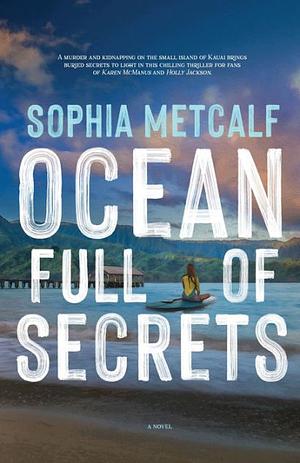 An Ocean Full of Secrets by Sophia Metcalf