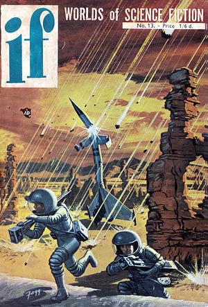 If Worlds of Science Fiction Magazine  by Poul Anderson, Theodore R. Cogswell, Raymond F. Jones, Robert Sheckley, Richard Matheson, Phillip K. Dick, William Francis Nolan