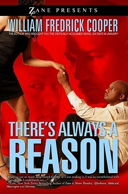 There's Always a Reason by William Fredrick Cooper