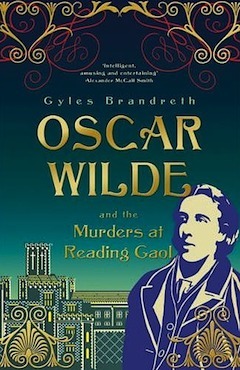 Oscar Wilde and the Murders at Reading Gaol by Gyles Brandreth