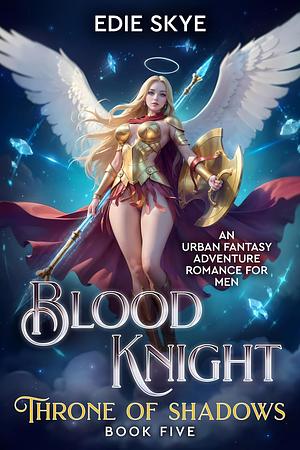 Blood Knight: Throne of Shadows by Edie Skye