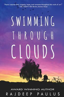 Swimming Through Clouds: A Contemporary Young Adult Novel by Rajdeep Paulus