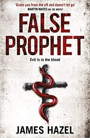 False Prophet by James Hazel