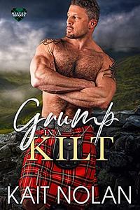 Grump in a Kilt by Kait Nolan, Kait Nolan