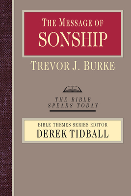 The Message of Sonship by Trevor J. Burke