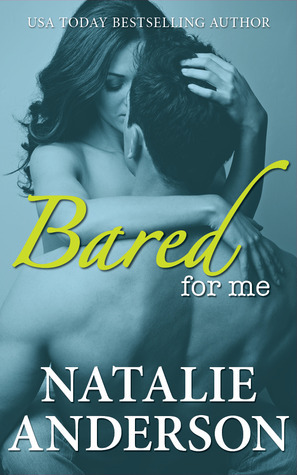 Bared for Me by Natalie Anderson