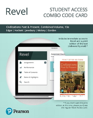 Revel for Civilizations Past and Present, Combined Volume -- Combo Access Card by George Jewsbury, Neil Hackett, Robert Edgar