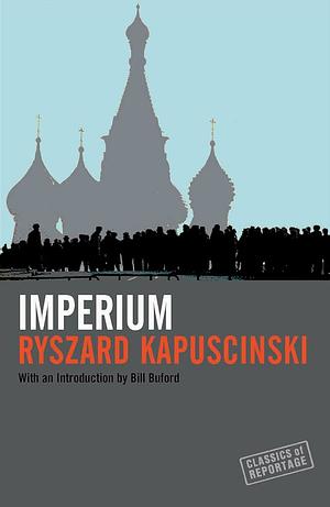 Imperium Paperback Ryszard Kapuscinski by Ryszard Kapuściński