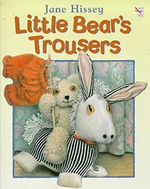Little Bear's Trousers by Jane Hissey