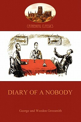 Diary of a Nobody: humorous account of a bore's pedestrian life (Aziloth Books) by Weedon Grossmith, George Grossmith