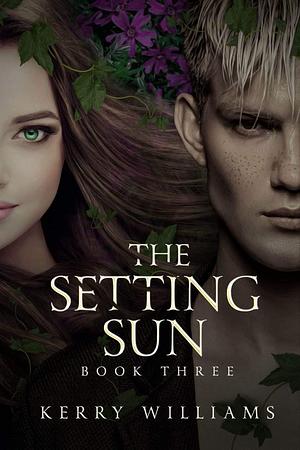 The Setting Sun by Kerry Williams, Kerry Williams