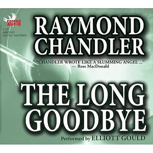 The Long Goodbye by Raymond Chandler