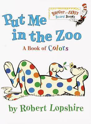 Put Me In the Zoo by Robert Lopshire, Robert Lopshire