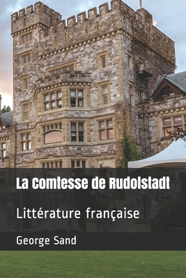La Comtesse de Rudolstadt: Littérature française by George Sand