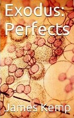 Perfects (Exodus, #1) by James Kemp