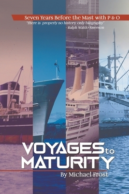Voyages to Maturity by Michael Frost